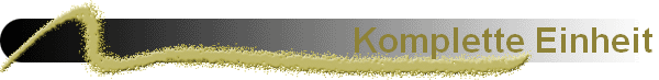 Komplette Einheit