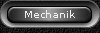 Mechanik